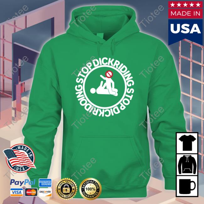 Raeusi Stop Dickriding Stop Dickridoing Hoodie Sweatshirt Raeusi Stop Dickriding Stop Dickridoing Hoodie Sweatshirt