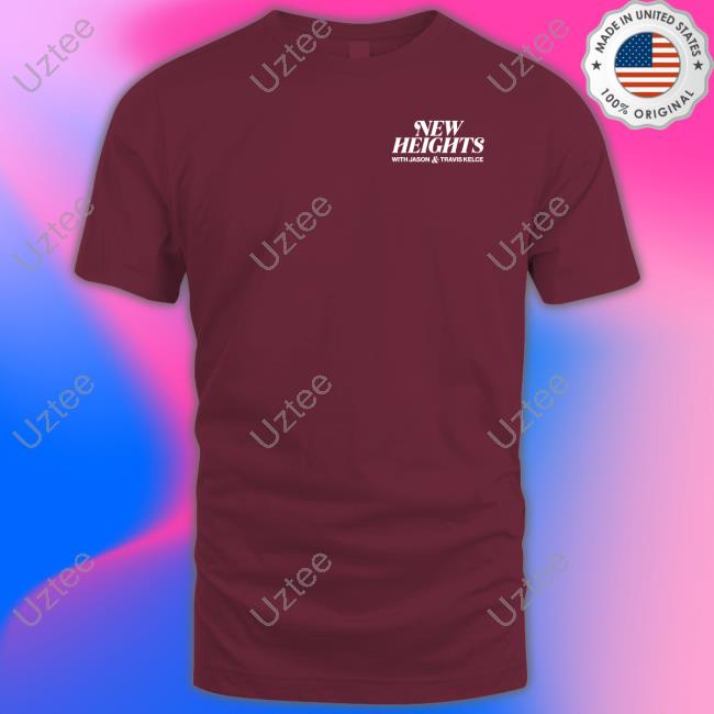 New Heights With Jason And Travis Kelce Tee New Heights With Jason And Travis Kelce Tee