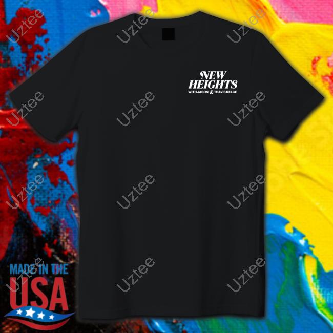 New Heights With Jason And Travis Kelce Tee New Heights With Jason And Travis Kelce Tee